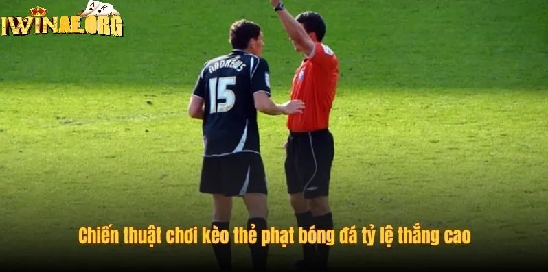 Kinh nghiệm chơi kèo thẻ phạt Iwin